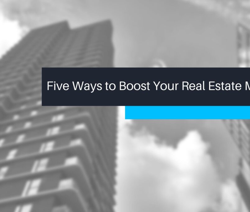 A featured image for blog post "Five ways to boost you real estate marketing"